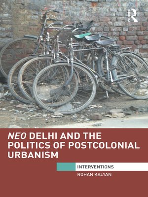 cover image of Neo Delhi and the Politics of Postcolonial Urbanism